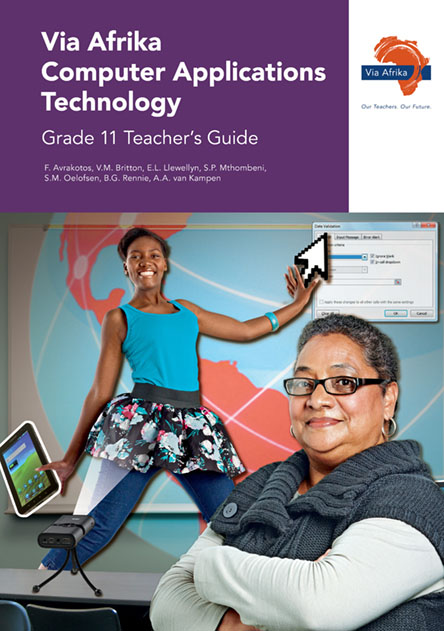 Via Afrika Computer Applications Technology Grade 11 Teacher's Guide