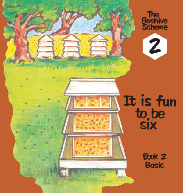 Beehive Book 2: It's fun to be six