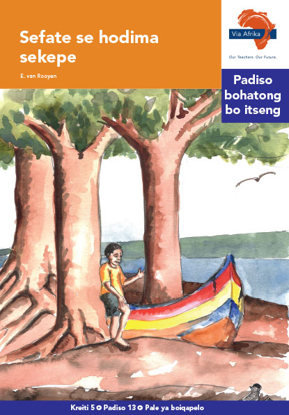 Via Afrika Sesotho Home Language Intermediate Phase Graded Reader 13 Sefate se hodima sekepe