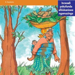 Via Afrika isiZulu Home Language Intermediate Phase Graded Reader 14 Ugogo nezinto zasendle