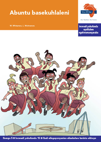 Via Afrika isiXhosa Home Language Intermediate Phase Graded Reader 15 Abuntu basekuhlaleni