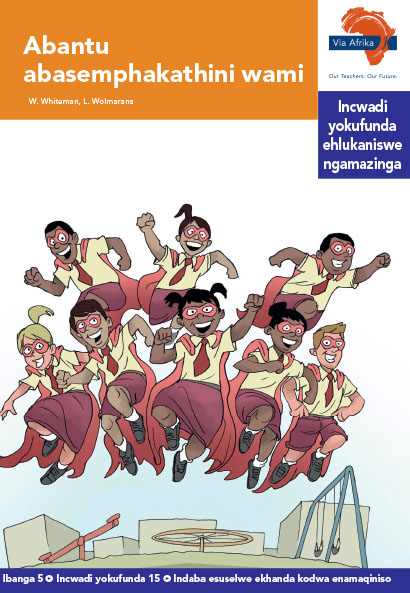 Via Afrika isiZulu Home Language Intermediate Phase Graded Reader 15 Abantu abasemphakathini wami