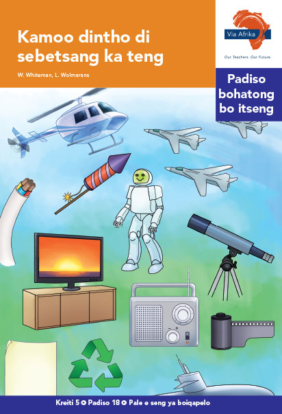 Via Afrika Sesotho Home Language Intermediate Phase Graded Reader 18 Kamoo dintho di sebetsang ka teng