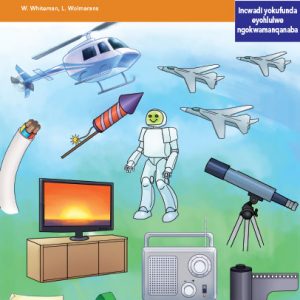 Via Afrika isiXhosa Home Language Intermediate Phase Graded Reader 18 Zisebenza njani izinto