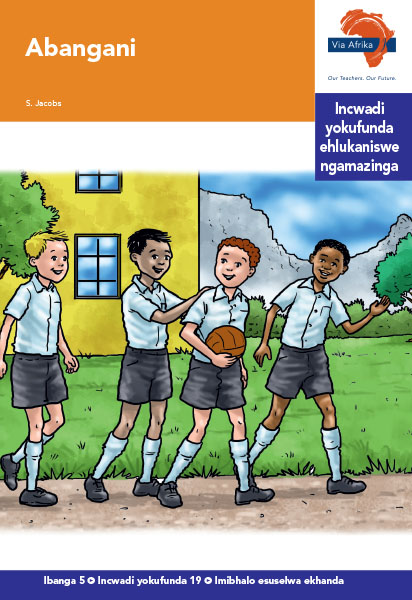 Via Afrika isiZulu Home Language Intermediate Phase Graded Reader 19 Abangani