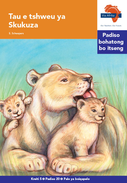 Via Afrika Sesotho Home Language Intermediate Phase Graded Reader 20 Tau e tshweu ya Skukuza