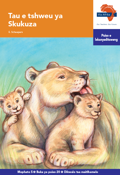 Via Afrika Setswana Home Language Intermediate Phase Graded Reader 20 Tau e tshweu ya Skukuza