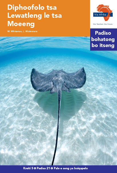 Via Afrika Sesotho Home Language Intermediate Phase Graded Reader 21 Diphoofolo tsa Lewatleng le tsa Moeeng