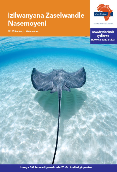 Via Afrika isiXhosa Home Language Intermediate Phase Graded Reader 21 Izilwanyana Zaselwandle Nasemoyeni