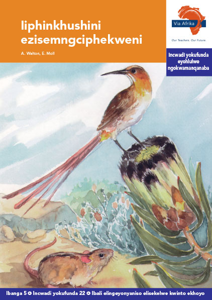 Via Afrika isiXhosa Home Language Intermediate Phase Graded Reader 22 Iiphinkhushini ezisemngciphekweni