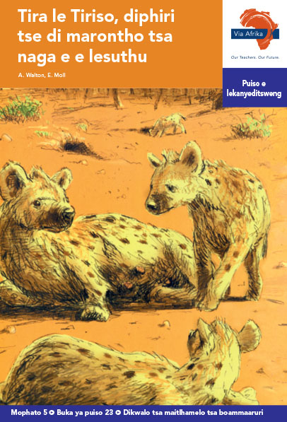 Via Afrika Setswana Home Language Intermediate Phase Graded Reader 23 Tira le Tiriso, diphiri tse di marontho tsa naga e e lesuthu