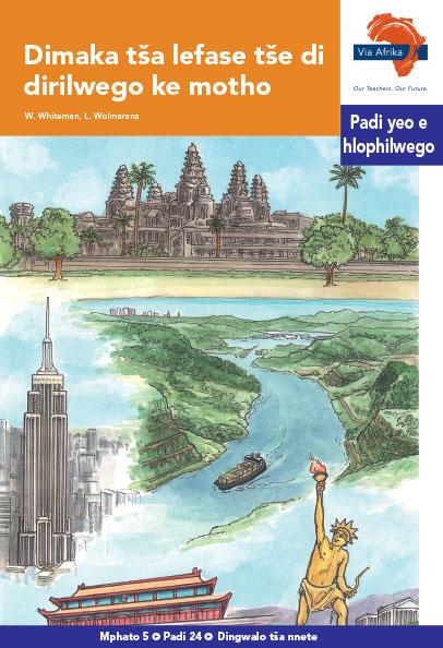 Via Afrika Sepedi Home Language Intermediate Phase Graded Reader 24 Dimaka tša lefase tše di dirilwego ke motho