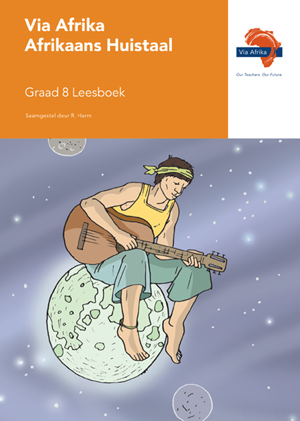 Via Afrika Afrikaans Huistaal Graad 8 Leesboek