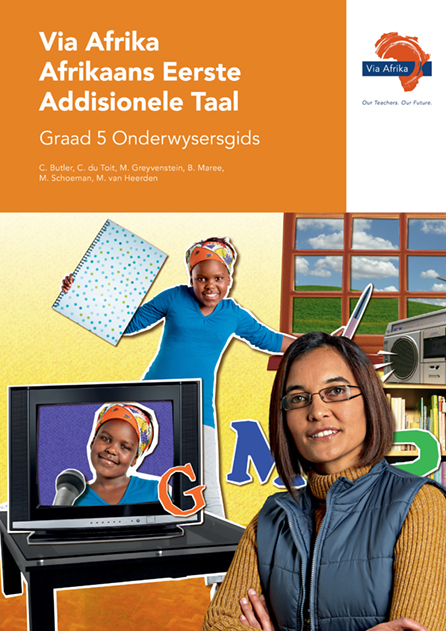 Via Afrika Afrikaans Eerste Addisionele Taal Graad 5 Onderwysersgids