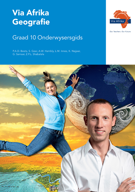 Via Afrika Geografie Graad 10 Onderwysersgids