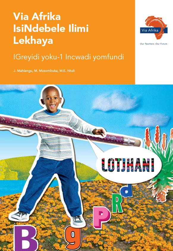 Via Afrika isiNdebele Home Language Grade 1 Learner’s Book
