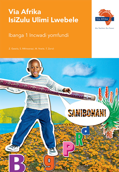 Via Afrika isiZulu Home Language Grade 1 Learner’s Book