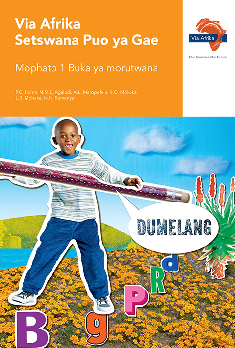 Via Afrika Setswana Home Language Grade 1 Learner’s Book