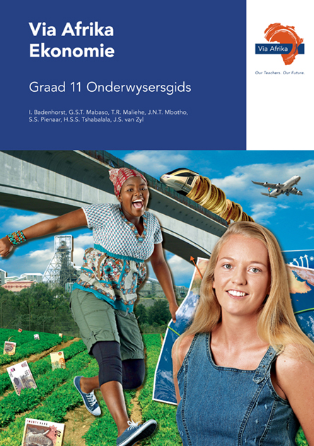 Via Afrika Ekonomie Graad 11 Onderwysersgids