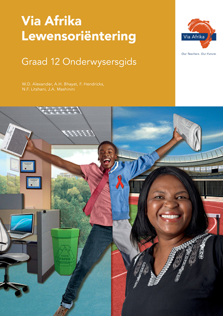 Via Afrika Lewensoriëntering Graad 12 Onderwysersgids