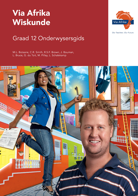 Via Afrika Wiskunde Graad 12 Onderwysersgids