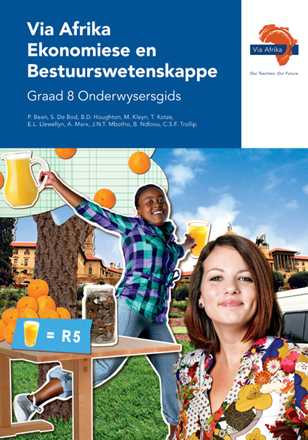 Via Afrika Ekonomiese en Bestuurswetenskappe Graad 8 Onderwysersgids