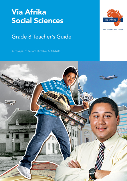 Via Afrika Social Sciences Grade 8 Teacher's Guide