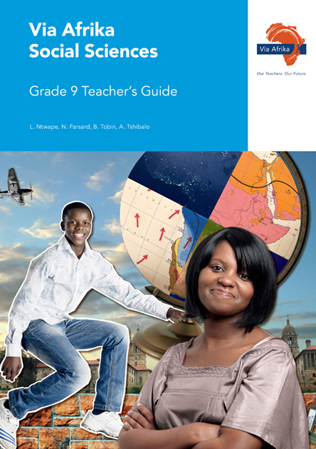 Via Afrika Social Sciences Grade 9 Teacher's Guide