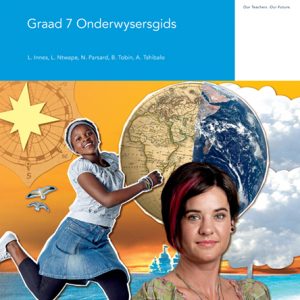 Via Afrika Sosiale Wetenskappe Graad 7 Onderwysersgids