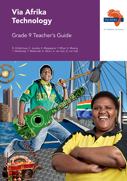 Via Afrika Technology Grade 9 Teacher's Guide