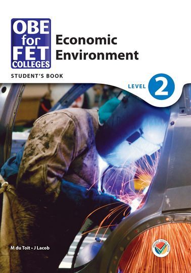 OBE for FET Colleges Economic Environment Level 2 Student’s Book