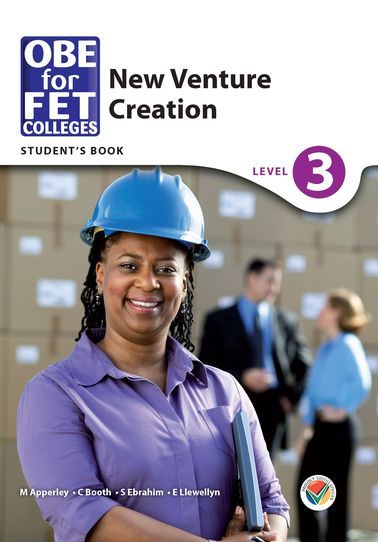 OBE for FET Colleges New Venture Creation Level 3 Student’s Book