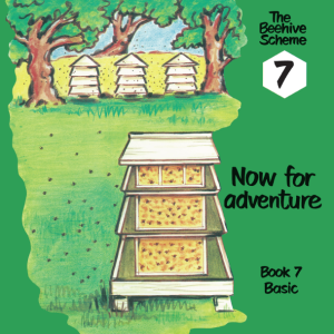 Beehive Book 7: Now for adventure