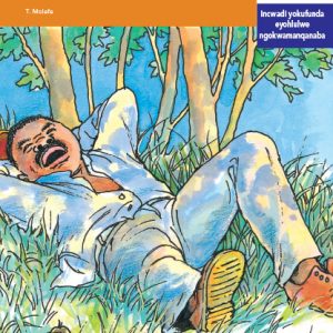 Via Afrika isiXhosa Home Language Intermediate Phase Graded Reader 1 Indoda elinqenerha