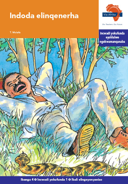 Via Afrika isiXhosa Home Language Intermediate Phase Graded Reader 1 Indoda elinqenerha