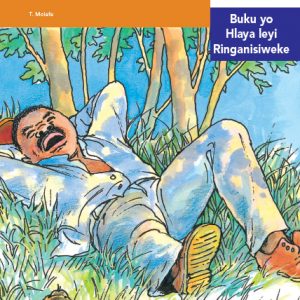 Via Afrika Xitsonga Home Language Intermediate Phase Graded Reader 1 Wanuna wa lolo