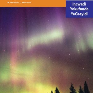 Via Afrika isiNdebele Home Language Intermediate Phase Graded Reader 10 Iimangaliso zemvelo zephasi