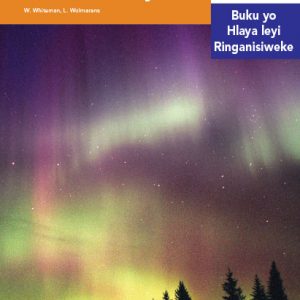 Via Afrika Xitsonga Home Language Intermediate Phase Graded Reader 10 Swihlamariso swa ntumbuluko swa misava hinkwayo