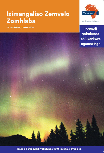 Via Afrika isiZulu Home Language Intermediate Phase Graded Reader 10 Izimangaliso Zemvelo Zomhlaba
