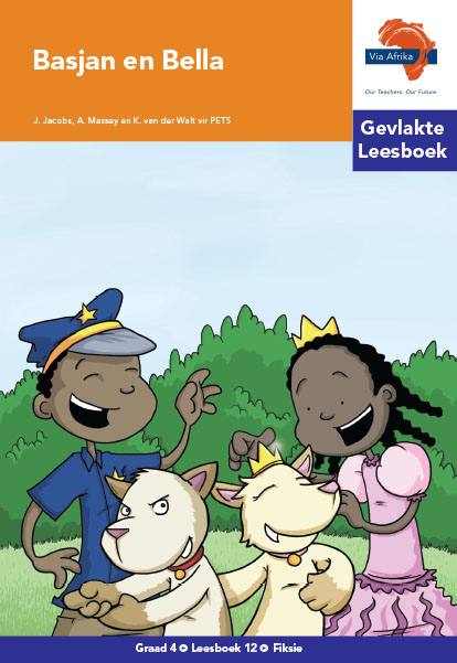 Via Afrika Intermediêre Fase Gevlakte Leesboek 12: Basjan en Bella