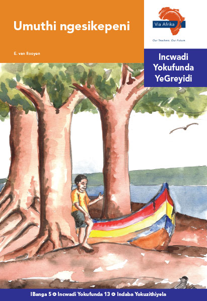 Via Afrika isiNdebele Home Language Intermediate Phase Graded Reader 13 Umuthi ngesilkepeni