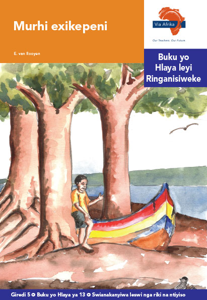 Via Afrika Xitsonga Home Language Intermediate Phase Graded Reader 13 Murhi exikepeni
