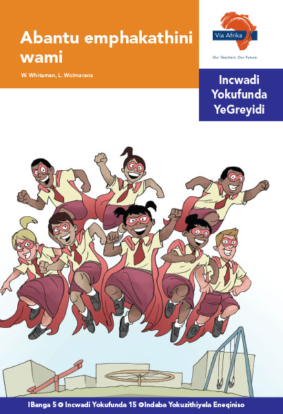 Via Afrika isiNdebele Home Language Intermediate Phase Graded Reader 15 Abantu emphakathini wami