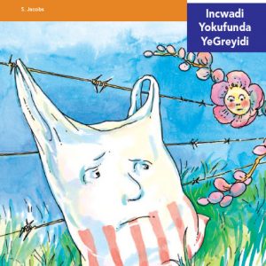 Via Afrika isiNdebele Home Language Intermediate Phase Graded Reader 16 Into esedradeni