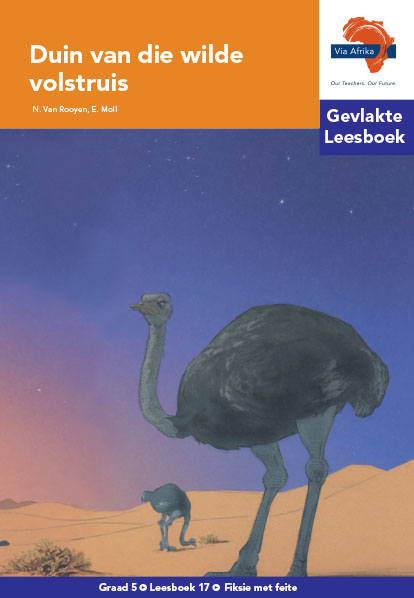 Via Afrika Intermediêre Fase Gevlakte Leesboek 17: Duin van die wilde volstruis