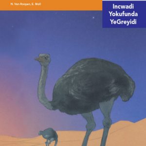 Via Afrika isiNdebele Home Language Intermediate Phase Graded Reader 17 Iinciliba zommango zeendunduma zerhalawumba