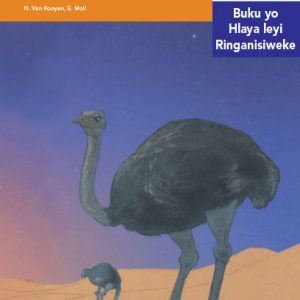 Via Afrika Xitsonga Home Language Intermediate Phase Graded Reader 17 Tiyimbho ta nhova ta sava ra mananga