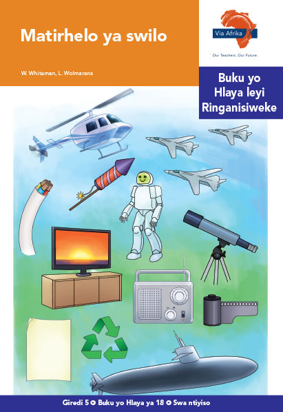 Via Afrika Xitsonga Home Language Intermediate Phase Graded Reader 18 Matirhelo ya swilo