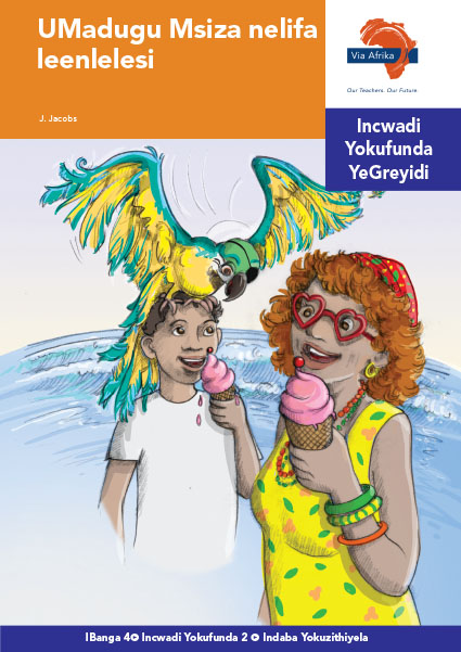 Via Afrika isiNdebele Home Language Intermediate Phase Graded Reader 2 UMadugu Msiza nelifa leenlelesi