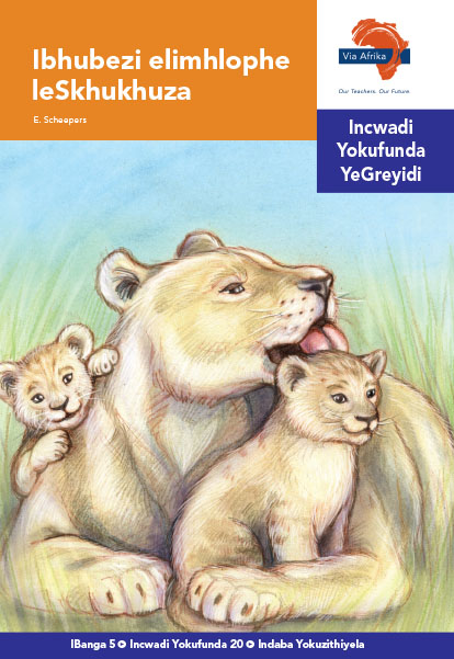 Via Afrika isiNdebele Home Language Intermediate Phase Graded Reader 20 Ibhubezi elimhlophe leSkhukhuza